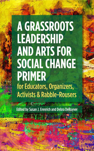 A Grassroots Leadership and Arts for Social Change Primer